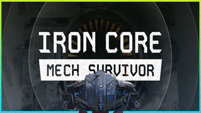 Tải game Iron Core Mech Survivor v20250812-P2P