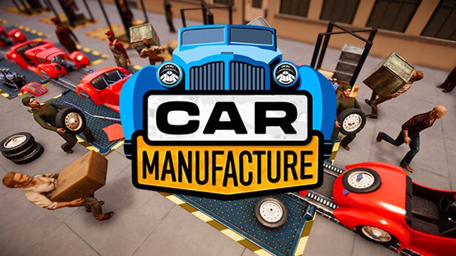 Tải game Car Manufacture Early Access Tải game Car Manufacture Early Access